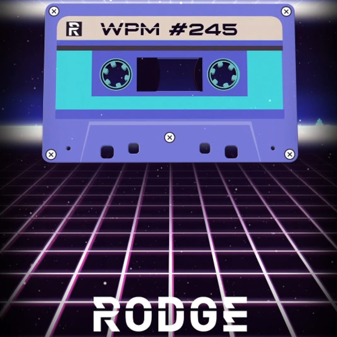 1 Rodge Stream Rodge - WPM (Weekend Power Mix) # 245 by Rodge | Listen online ...