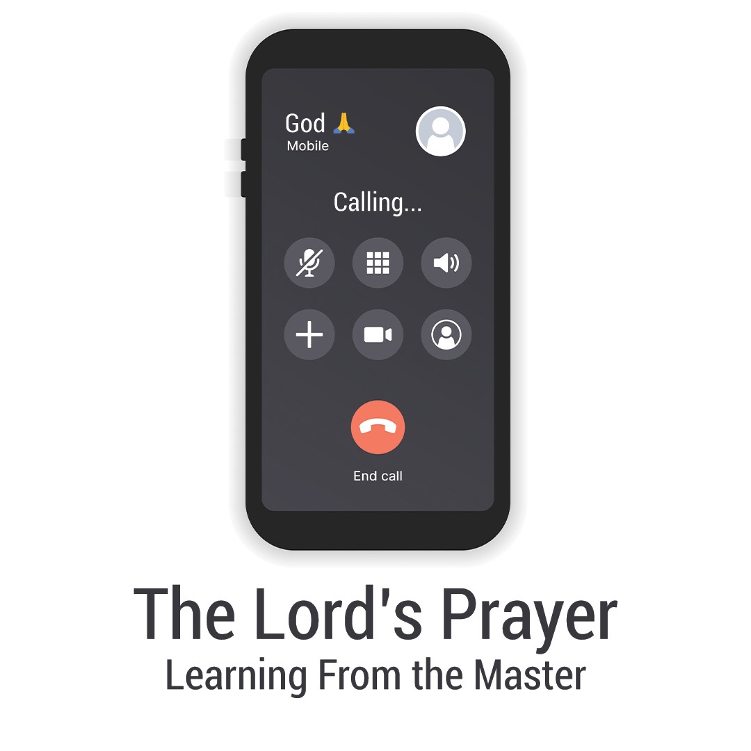 The Lord’s Prayer Learning from the Master - Hallowed Be Thy Name episode artwork