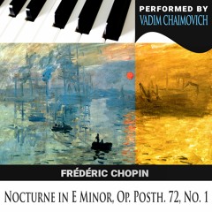 Frédéric Chopin: Nocturne in E Minor, Op. Posth. 72, No. 1