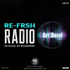 RE-FRSH Radio Ep.78 **Art Basel Miami 2023 Edition**