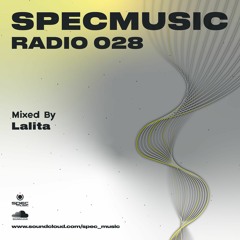 SpecMusic Radio Episodio 028 by Lalita
