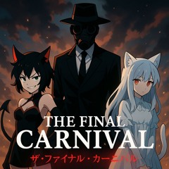 THE FINAL CARNIVAL
