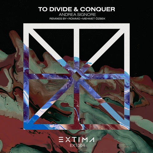 Andrea Signore - To Divide & Conquer (Rommo Remix)