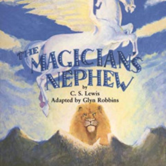 Access EBOOK 📨 The Magician's Nephew by  C.S Lewis &  Glyn Robbins KINDLE PDF EBOOK