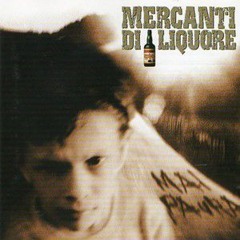 Mercanti di Liquore - Il Vigliacco.