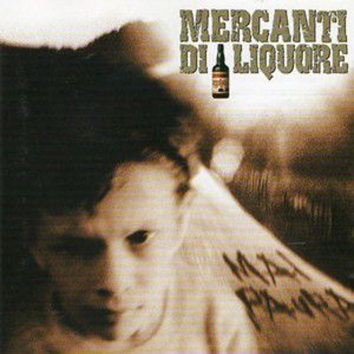 Mercanti di Liquore - Il Vigliacco.