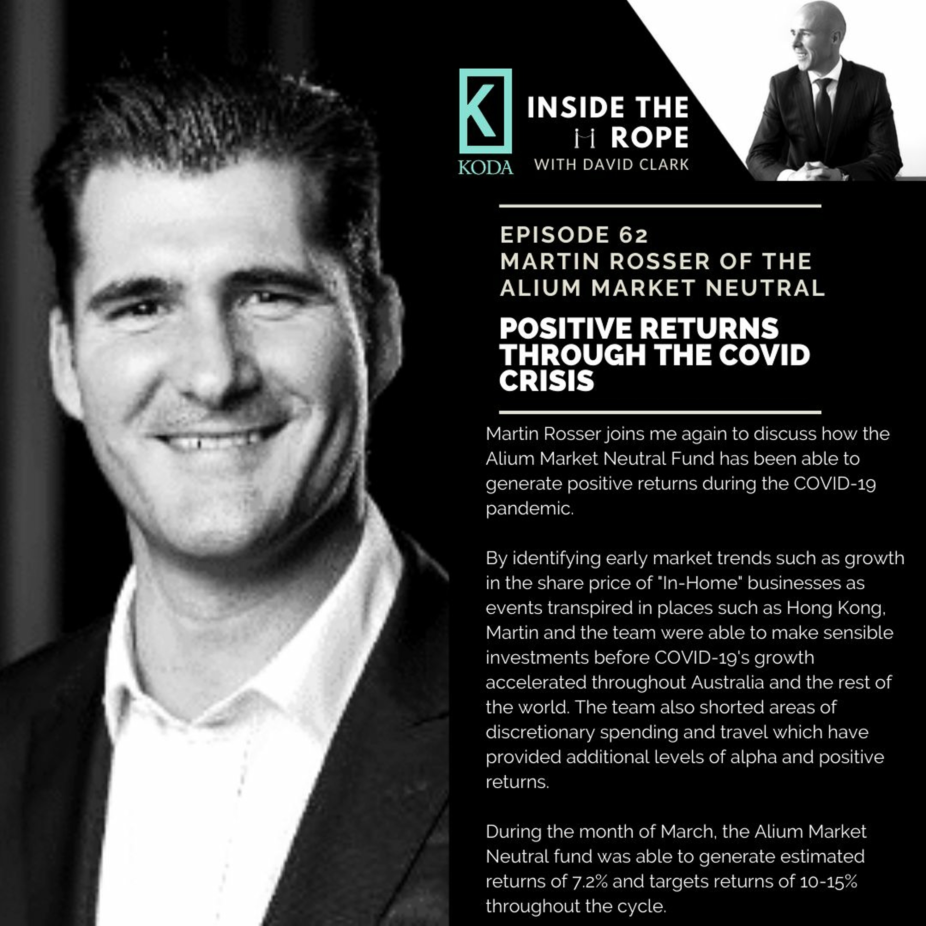 Ep 62: Martin Rosser - Positive returns through the COVID crisis