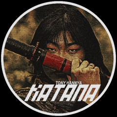 Tony Hannya - KATANA [FREE DL]