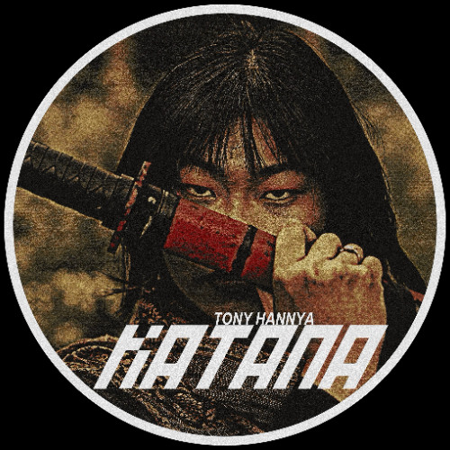 Tony Hannya - KATANA [FREE DL]