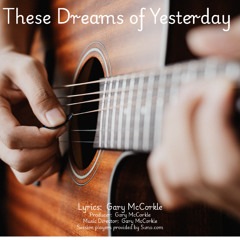 These Dreams of Yesterday