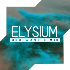 3RD WAVE & MJR - Elysium (Extended Mix) *CLICK BUY TO FREE DOWNLOAD*