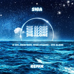 SIBA - Die Alone - (Remix) Free Download
