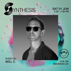 Will C for Synthesis live on BMC Radio 01.06.24