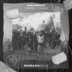 Subliminals - Throw It Down