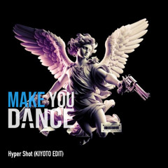 GENESI,AVAO - Hyper Shot (KIYOTO EDIT)