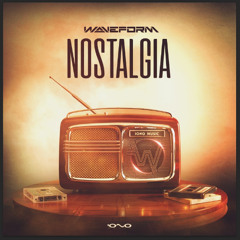 Waveform - Nostalgia | OUT NOW