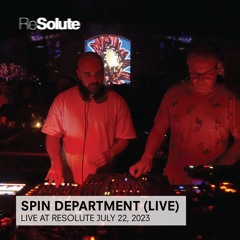 Spin Department Live @ ReSolute
