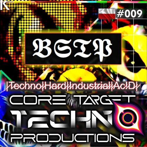 ☢️CORE TARGET TECHNO PRODUCTIONS PODCAST #009☢️ Presents: 💀 𝕭𝕾𝕿𝕻  💀