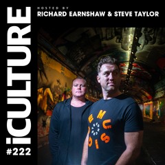 iCulture #222 - Hosted by Richard Earnshaw & Steve Taylor