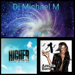 Higher 212 (NATHAN DAWE X JOEL CORRY Vs AZEALIA BANKS)