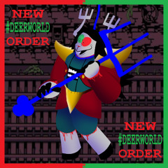 NEW #DEERWORLD ORDER