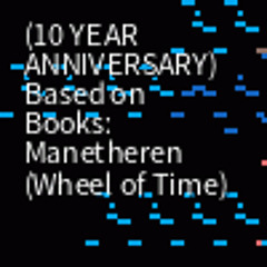 (10 YEAR ANNIVERSARY) Based on Books: Manetheren (Wheel of Time) - Vester