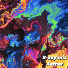 B-day mix - AETHER