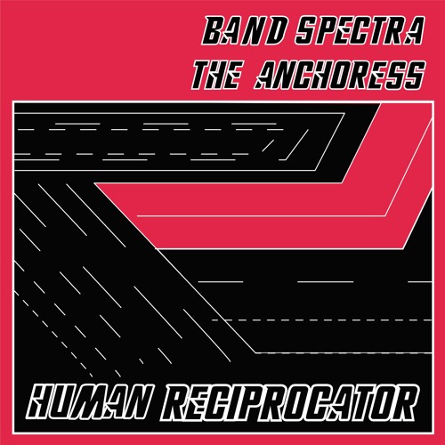 Band Spectra Feat. The Anchoress - Human Reciprocator