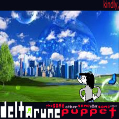 [3S&OP WEEK] kindly, - [Deltarune: The Same Other Same Other Same Other Puppet]