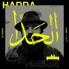 Al Hadda - Satti | ساطي - الحَدّا