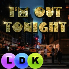 I'm Out Tonight