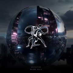 ARTISTIKK - Neon Hell (Extended Mix) [Timeless Moment]