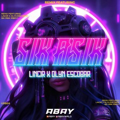 SIK ASIK X DEIK (ABAY x LINCIR x OLYN ESCOBAR)