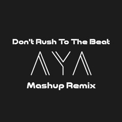 Young T X Bugsey X No Hopes - Don't Rush To The Beat | AYA Mashup Remix (Extended)