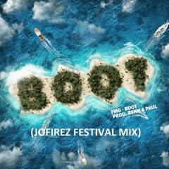 FMG - BOOT (JOFIREZ FESTIVAL MIX) FREE DOWNLOAD