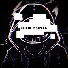 dusttale. - DESPAIR SYNDROME.