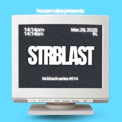 The Kickback #14 - STRBLAST