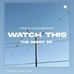 Private Caller - Watch This (August remix)