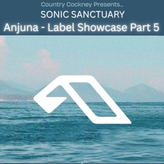 Sonic Sanctuary (Part 8) (Anjuna Showcase Part 5) Live On Twitch - 11.12.25