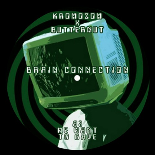 BRAIN CONNECTION ׀ We want to rave