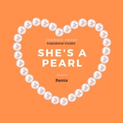 She's A Pearl Remix