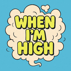 When I'm High - Claudia Valentina (UKG Edit)