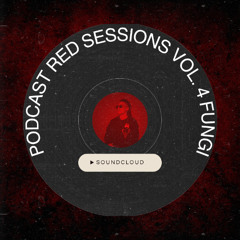 Red Sessions Vol.4 - Fungi / Techno Music