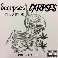 Cxrpses (feat. Cxrpse) [Prod. Cxrpse]