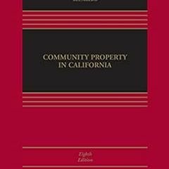 Access EPUB 📝 Community Property in California (Aspen Casebook Series) by Grace Ganz