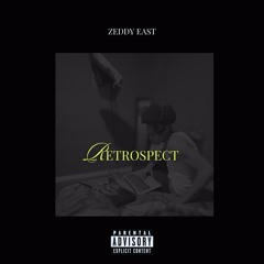 Zeddy East - Retrospect