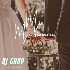 Mix Matrimonio Claudia & Carlos - Dj Gary Elera 2024