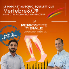 Petite Interview - Dr Gautier Tiberi Chiropracteur - La Périostite Tibiale !