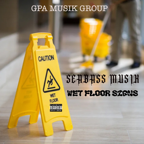 Stream Wet Floor Signs by SEABASS MUSIK | Listen online for free on ...