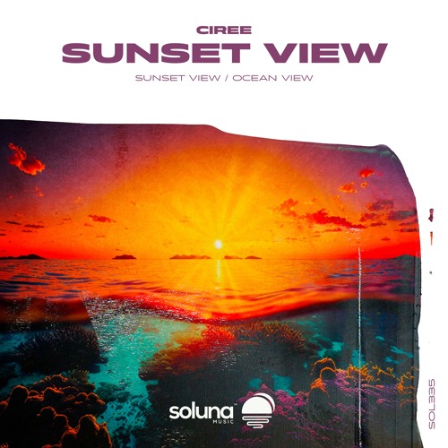 Ciree - Sunset View [Soluna Music]